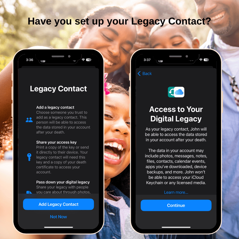 Have you set up your legacy contact? blog graphic with a background of a family hugging with two graphics of an iPhone showing the Legacy Contact setup screens