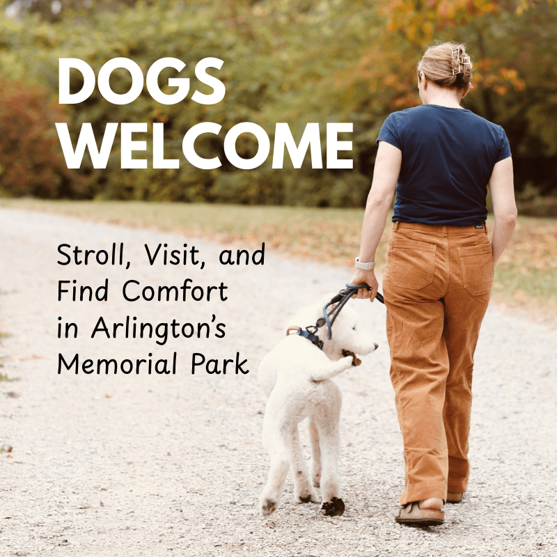 Yes, Dogs are Welcome at Arlington!