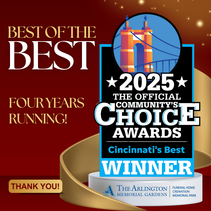 Best of the Best Blog 2025 - The Official Community's Choice Awares Cincinnati's Best Winner with Arlington Memorial Gardens logo at the bottom
